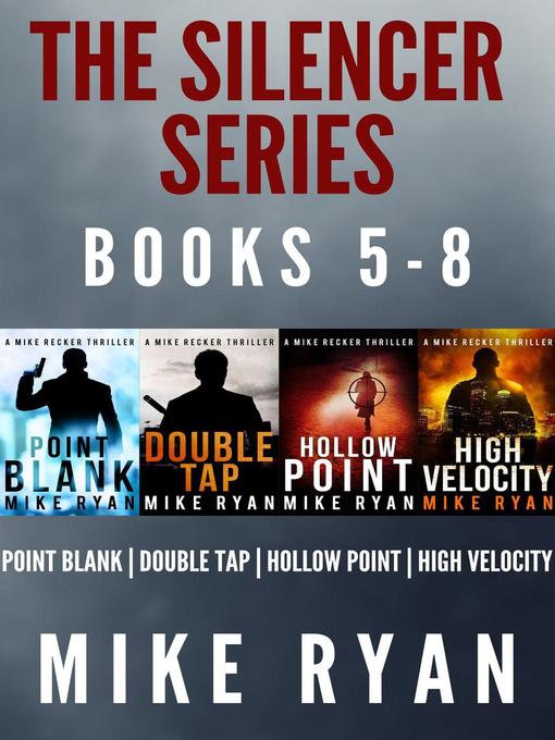 Title details for The Silencer Series Box Set Books 5-8 by Mike Ryan - Available
